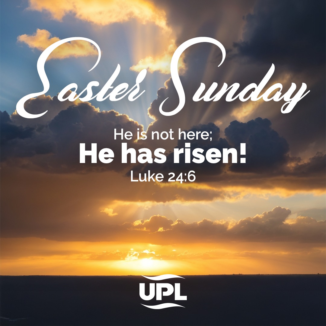 United - He is not here; He has risen! – Luke 24:6 He is Risen! May ...