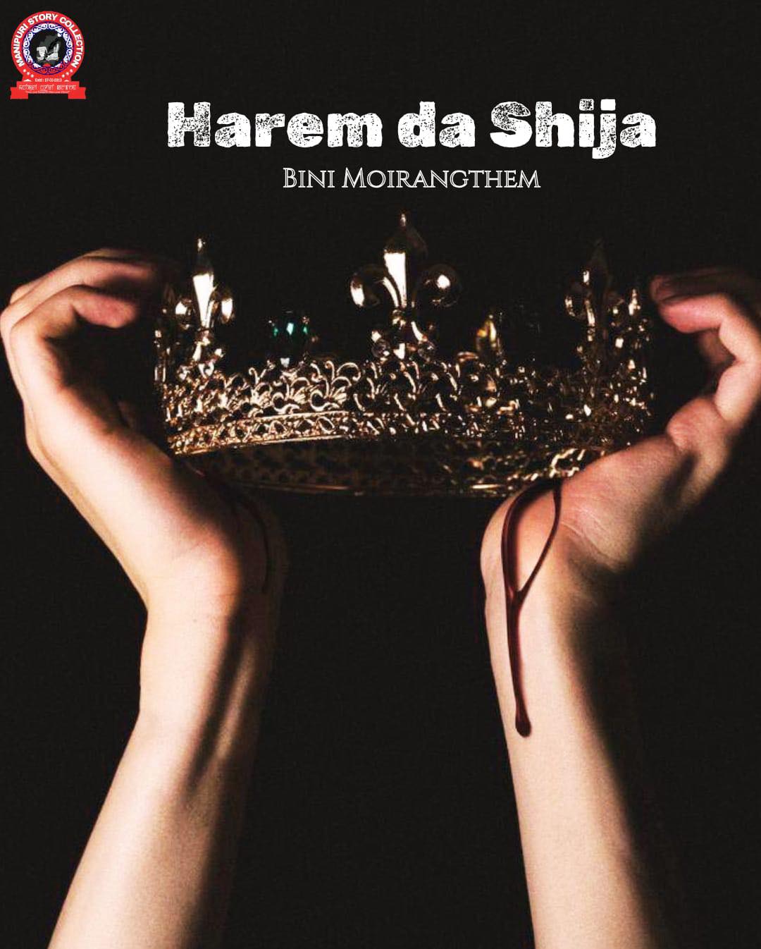 Manipuri - HAREM DA SHIJA CHAPTER 5 “ NINGTHEM GI SHARI WASHAK