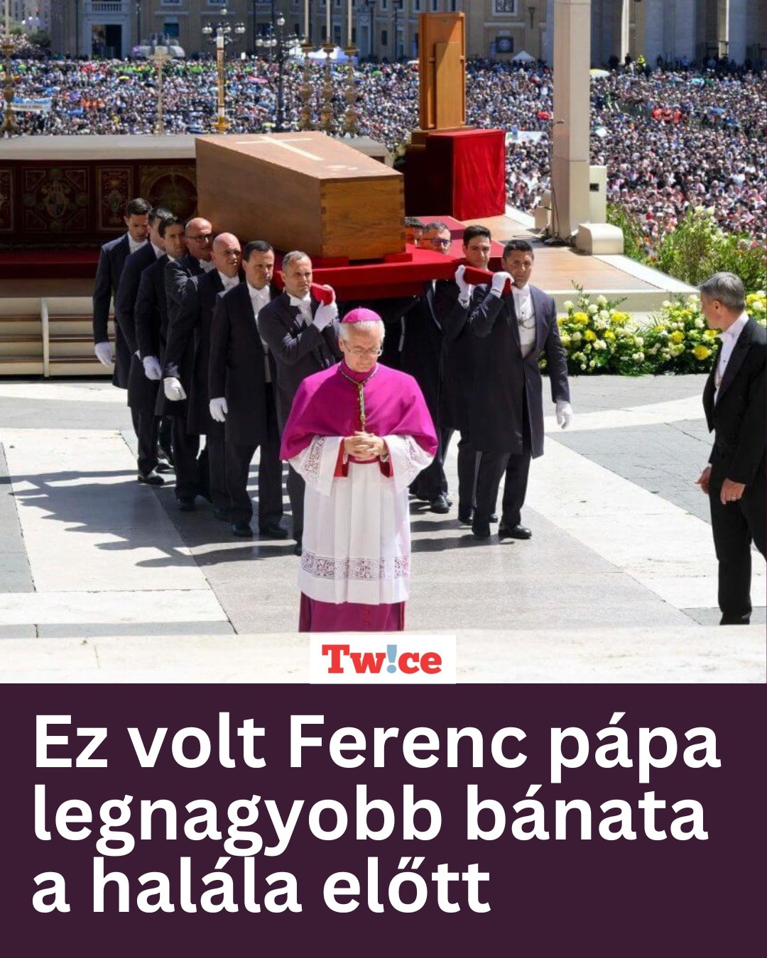 Twice.hu - Ez volt Ferenc pápa legnagyobb bánata a halála előtt 🥲 ...