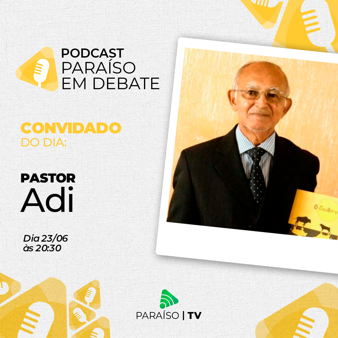 Paraíso TV - Confira nesta quinta-feira no Podcast Paraíso em Debate! O ...