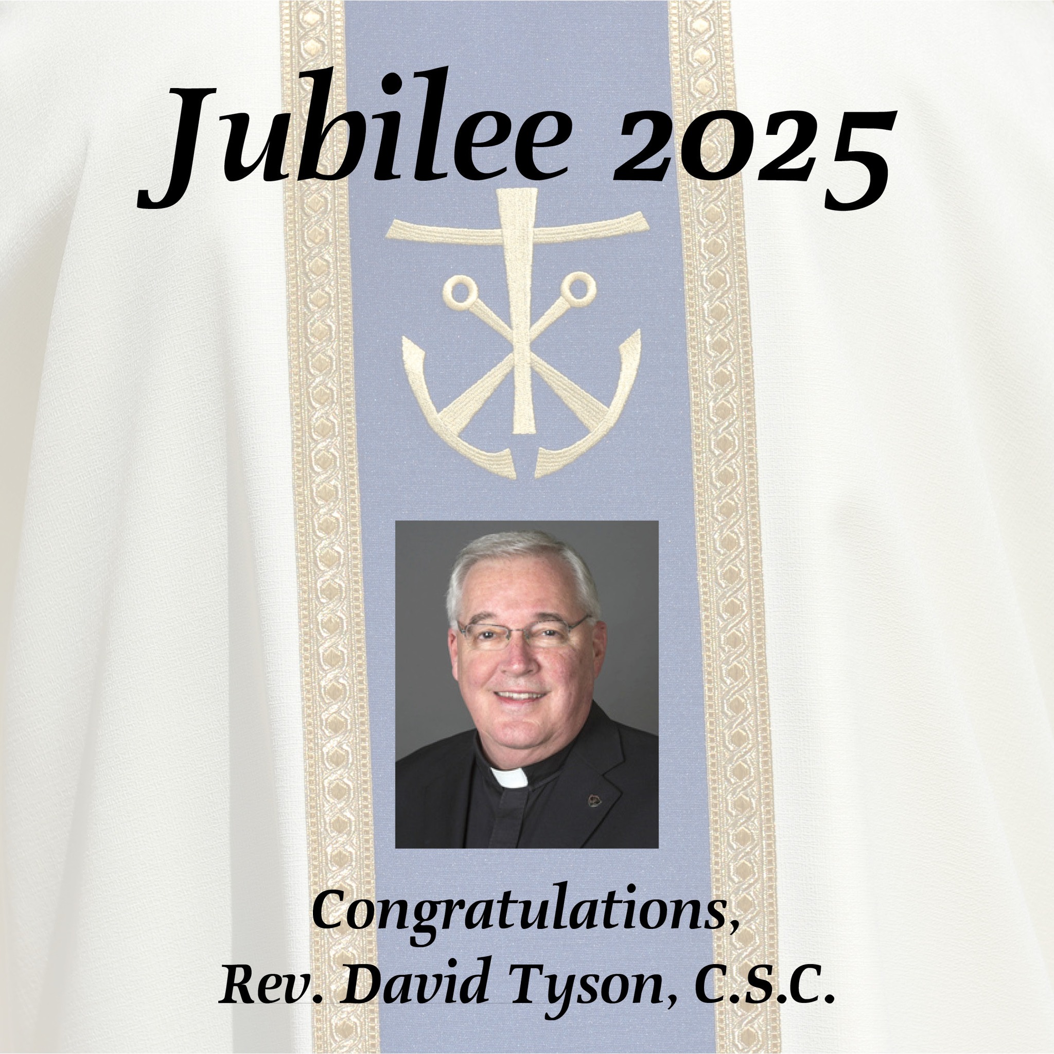 Congratulations, Rev. David Tyson, C.S.C., on your fiftieth anniversary ...