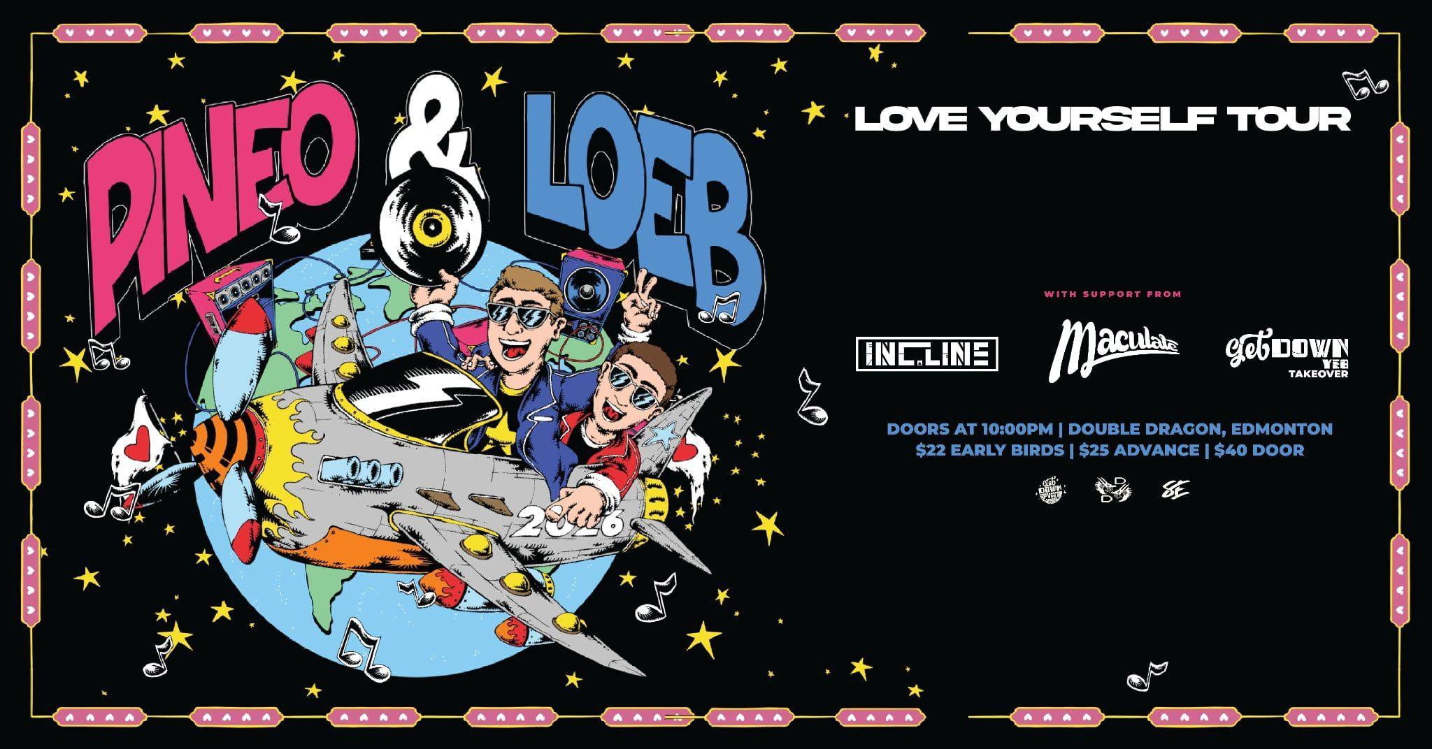 PINEO & LOEB 'LOVE YOURSELF TOUR' w/special guests INC.LINE x MACULATE ...