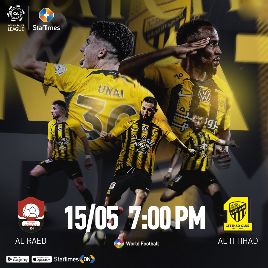 StarTimes - Al Raed is set to tackle Al Ittihad today Friday, May 15 in ...