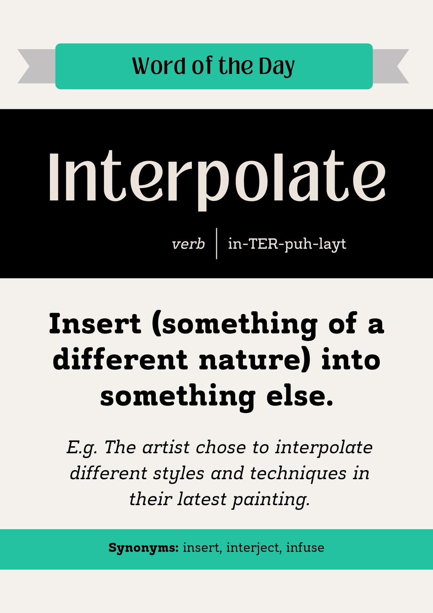 Word of the Day: Interject. Definition: (verb) To insert between