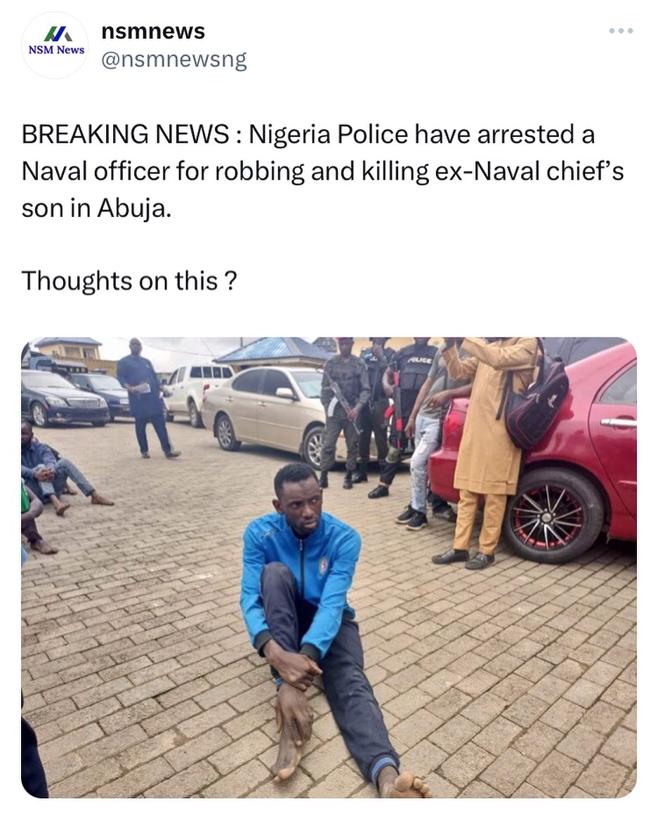 Nsmnews - Police arrest Naval officer for k!lling ex-Naval chief’s son ...