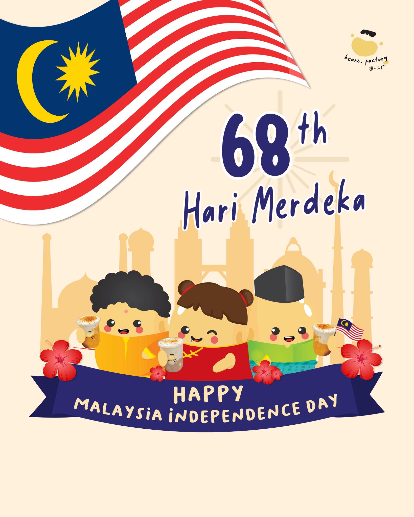 🇲🇾 Happy 68th Merdeka Day! 🇲🇾 68... - Beans.Factory 逗.工厂 | Facebook
