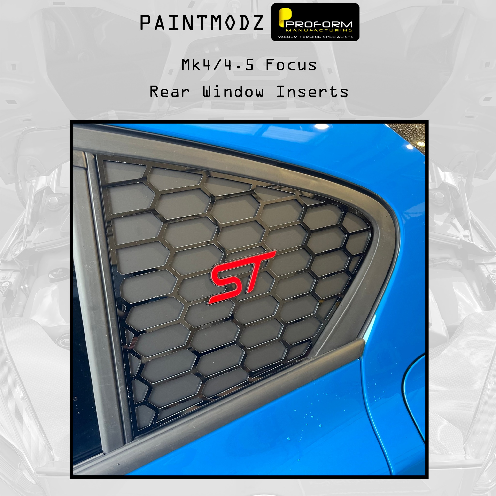 Mk4/4.5 Focus Rear Window Inserts... - Paintmodz Proform Ltd | Facebook