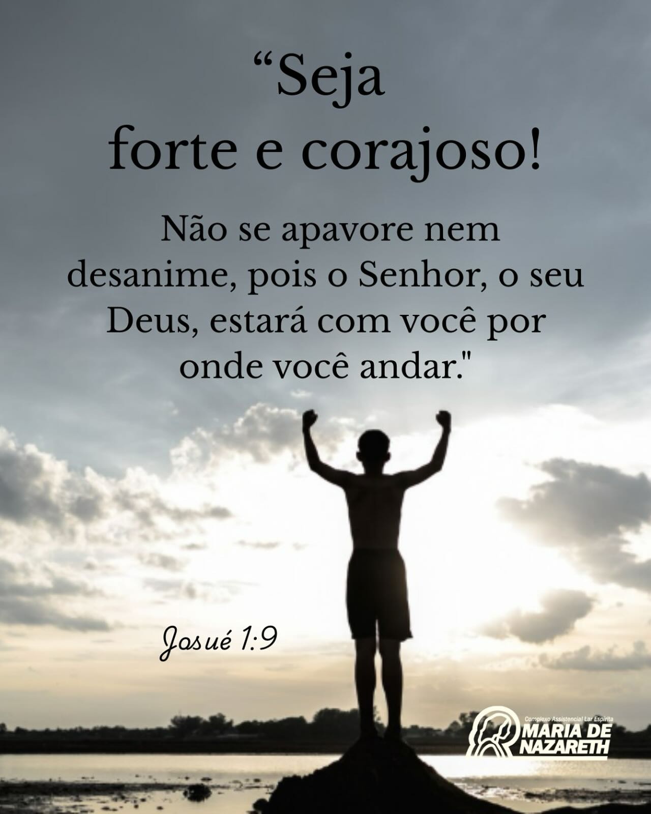 Complexo - “Seja forte e corajoso! Não se apavore nem desanime, pois o ...