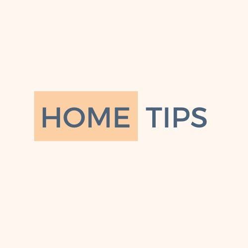 Home Tips