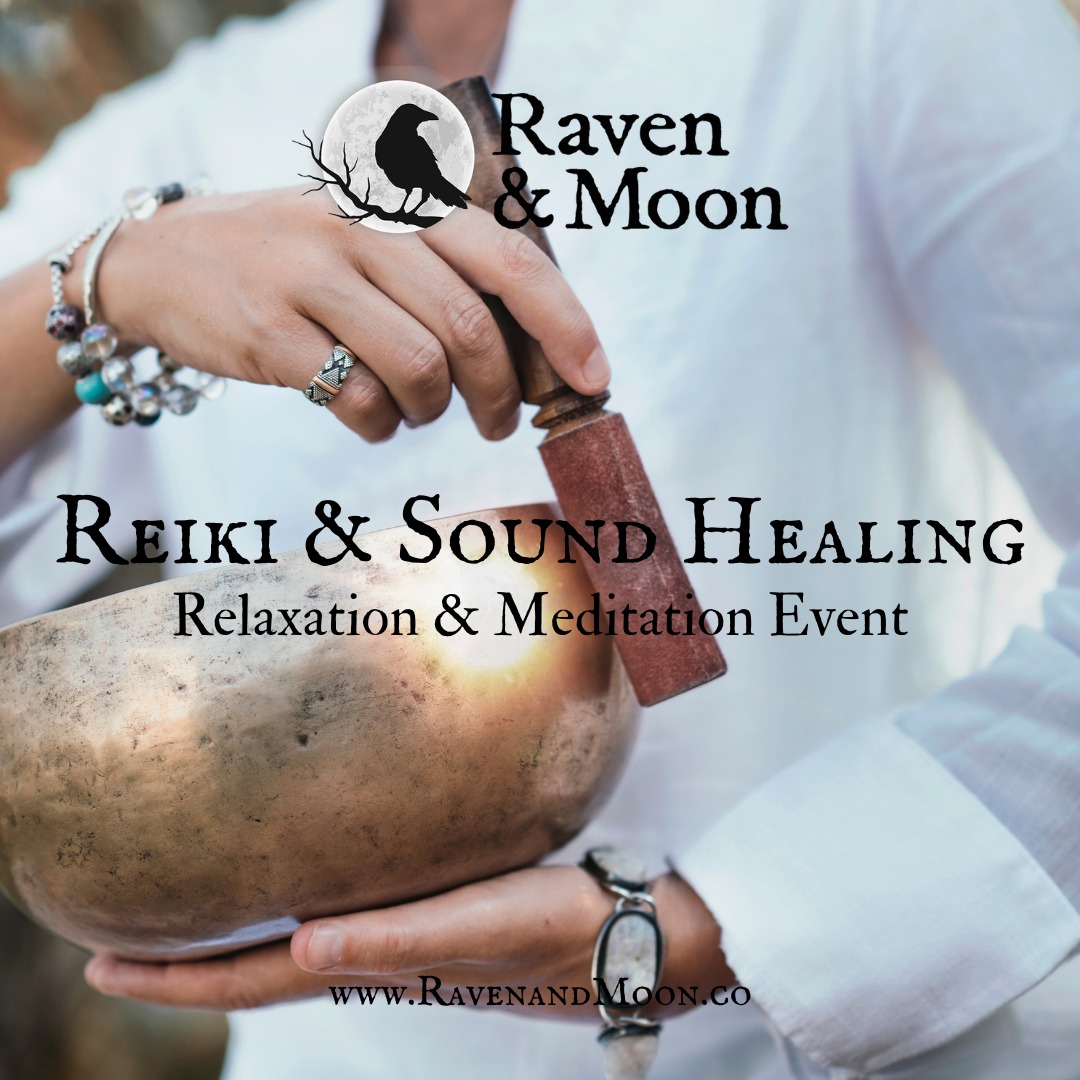 Reiki & Sound Bath | relaxation & meditation event at Raven & Moon