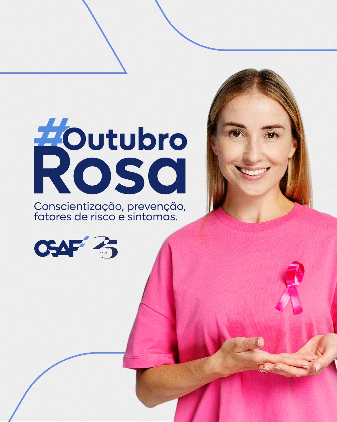 OSAF - Abrace de peito aberto o #OutubroRosa, uma causa... | Facebook