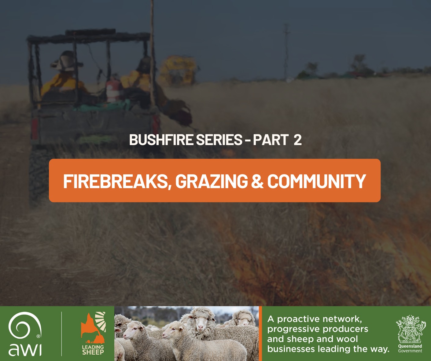 Leading - Managing fire risk is a team effort. Preventative firebreaks ...