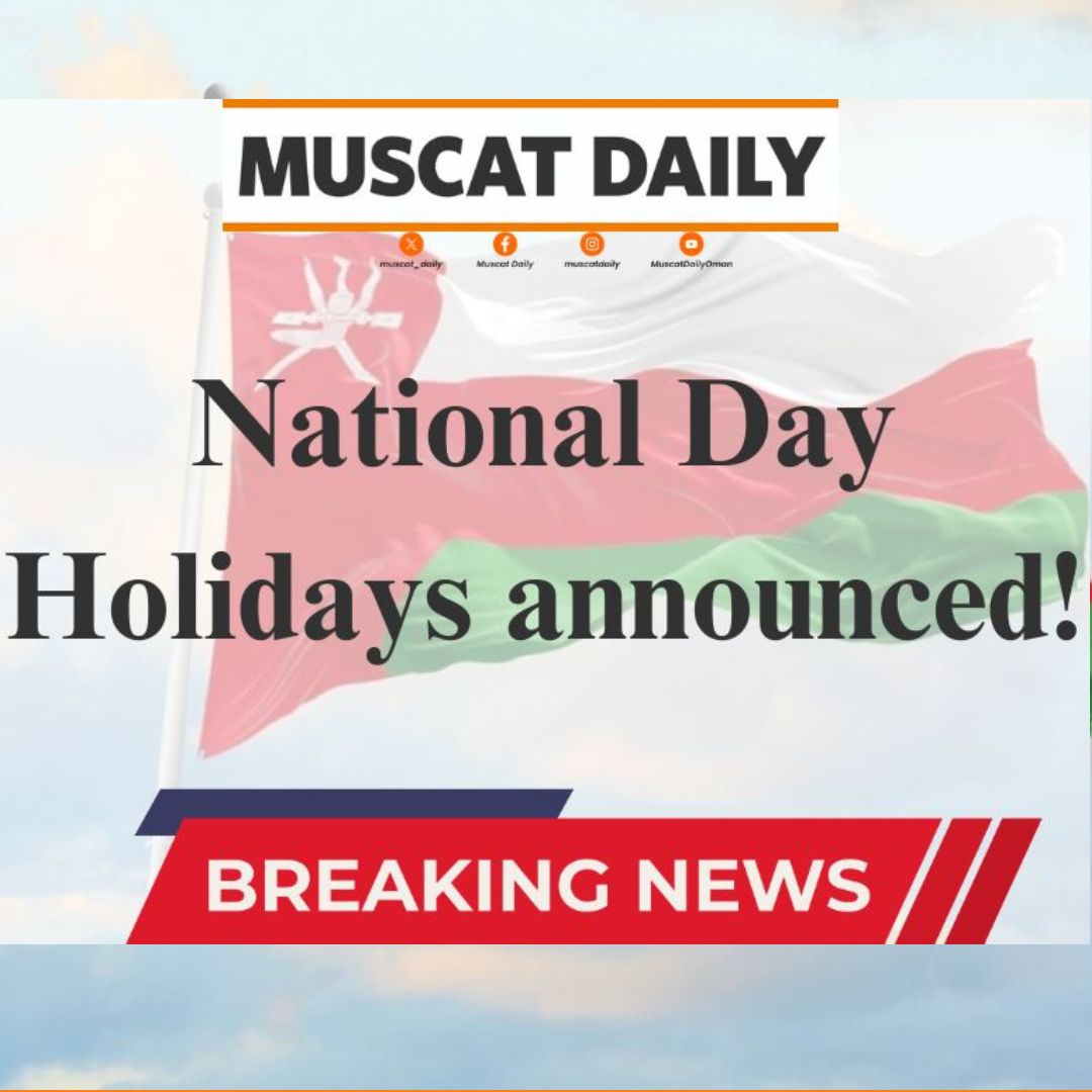 Muscat - National Day holidays announced in Oman Based on the orders of ...