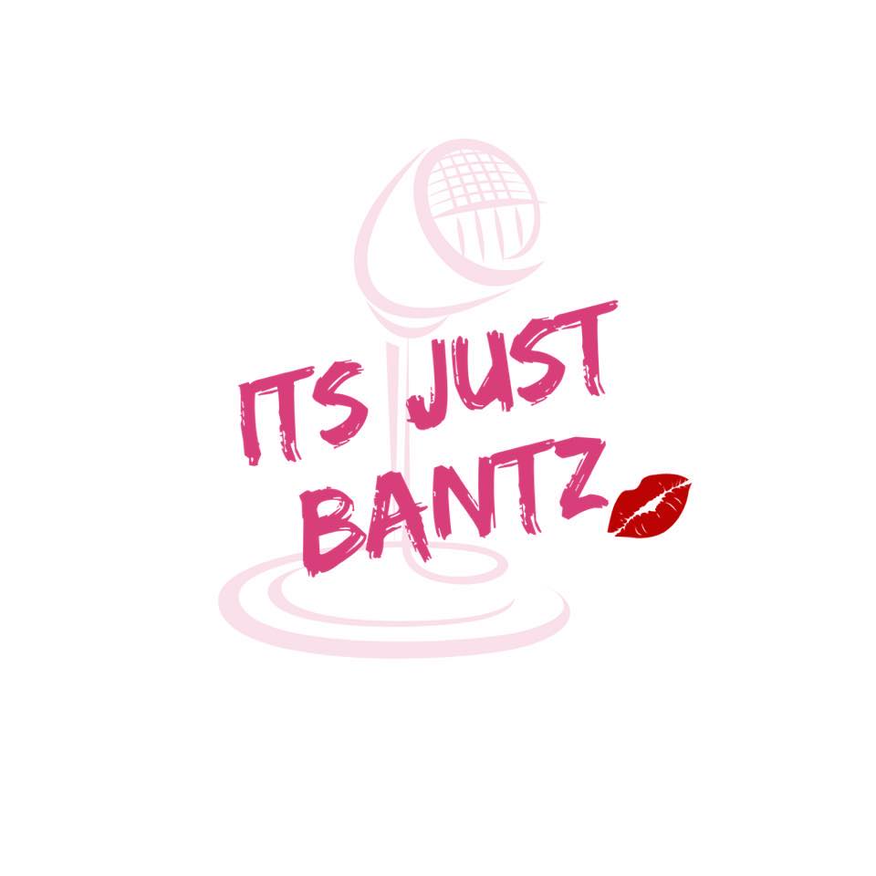 Its Just Bantz