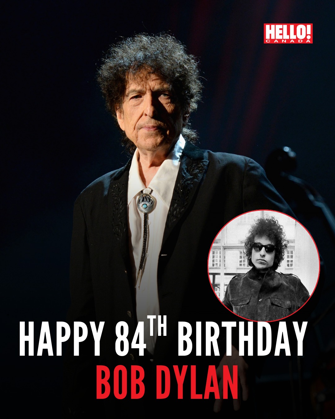 HELLO! Canada - Happy Birthday Bob Dylan! ️ 📷: Getty | Facebook