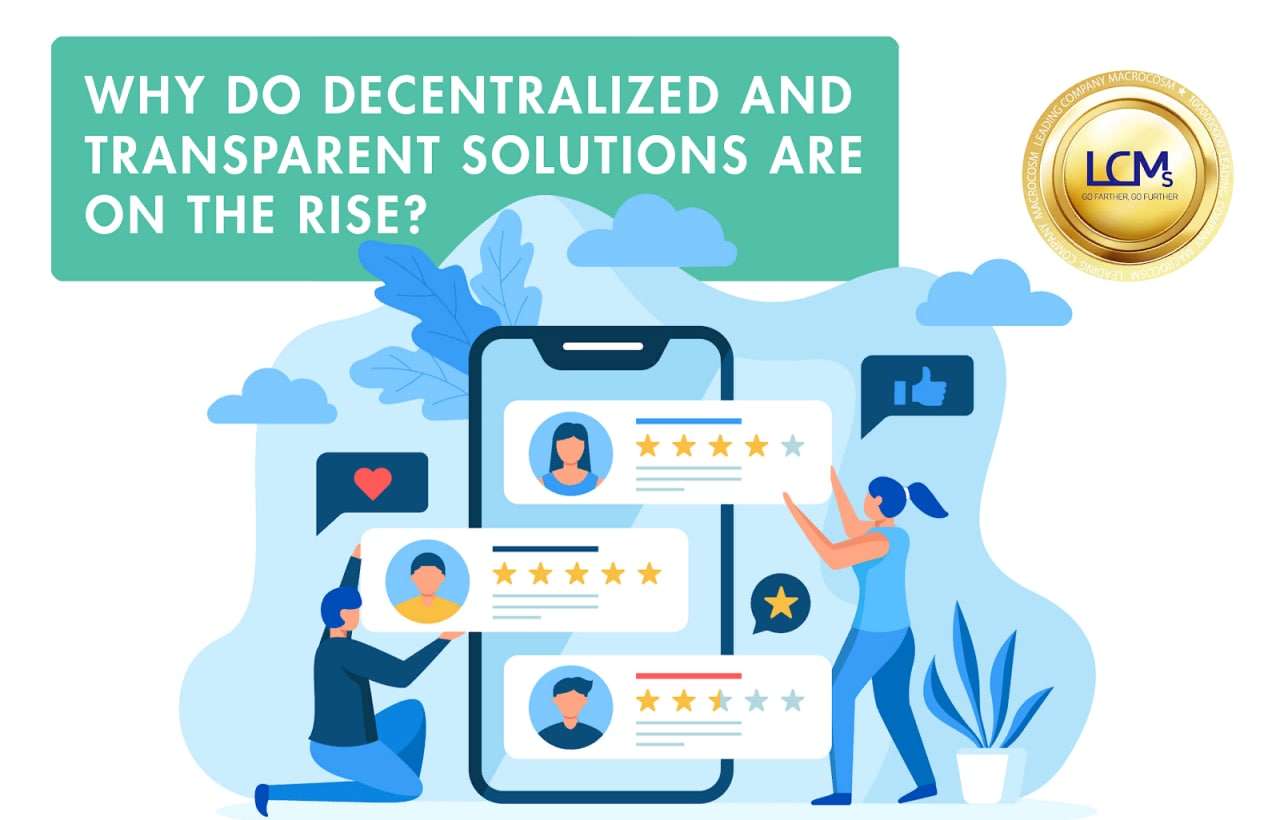 LCMS - 🟣 Why do decentralized and transparent solutions are on the rise ...