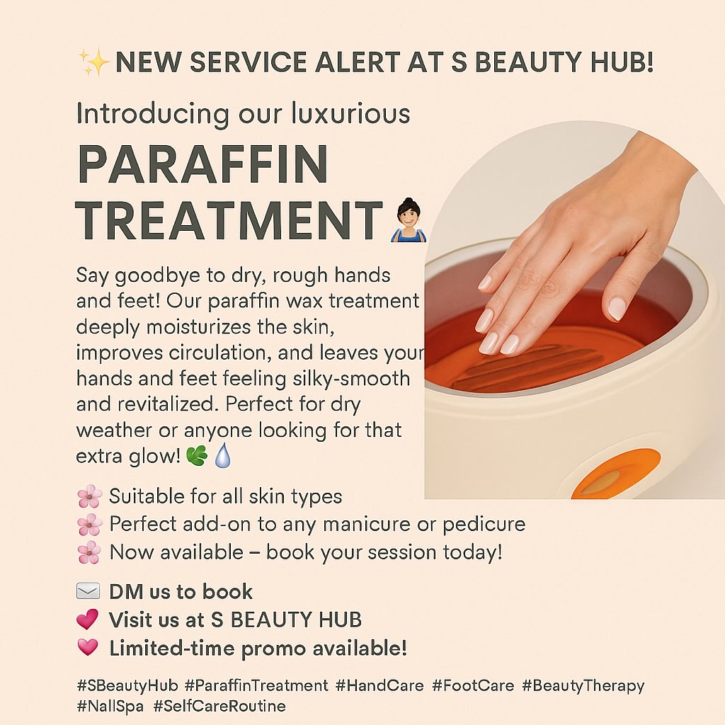✨New Service Alert at S BEAUTY HUB!✨ Introducing our luxurious Paraffin Treatment 💅🧖‍♀️ Say goodbye to dry, rough hands and feet! Our paraffin wax treatment deeply moisturizes the skin, improves circulation, and