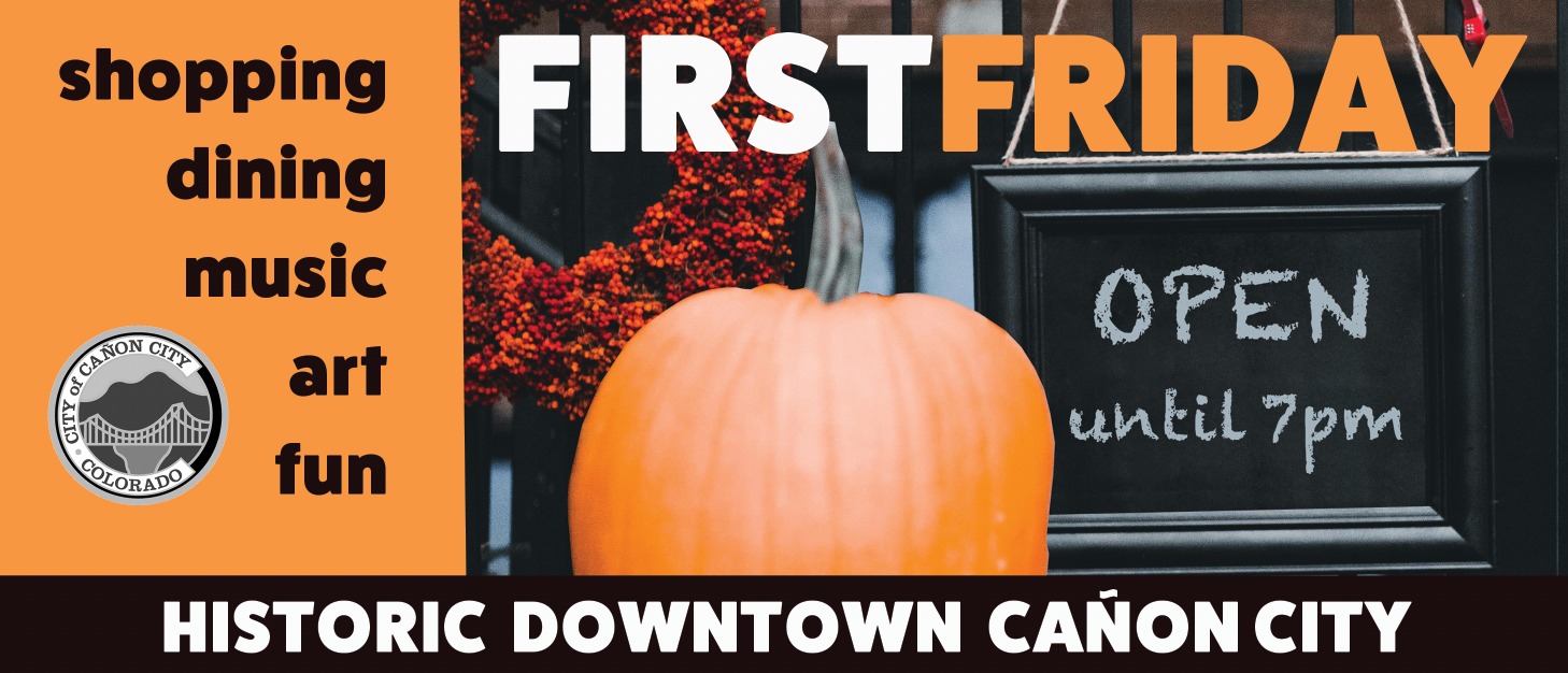 Tomorrow is First Friday!... - Cañon City Colorado Government | Facebook
