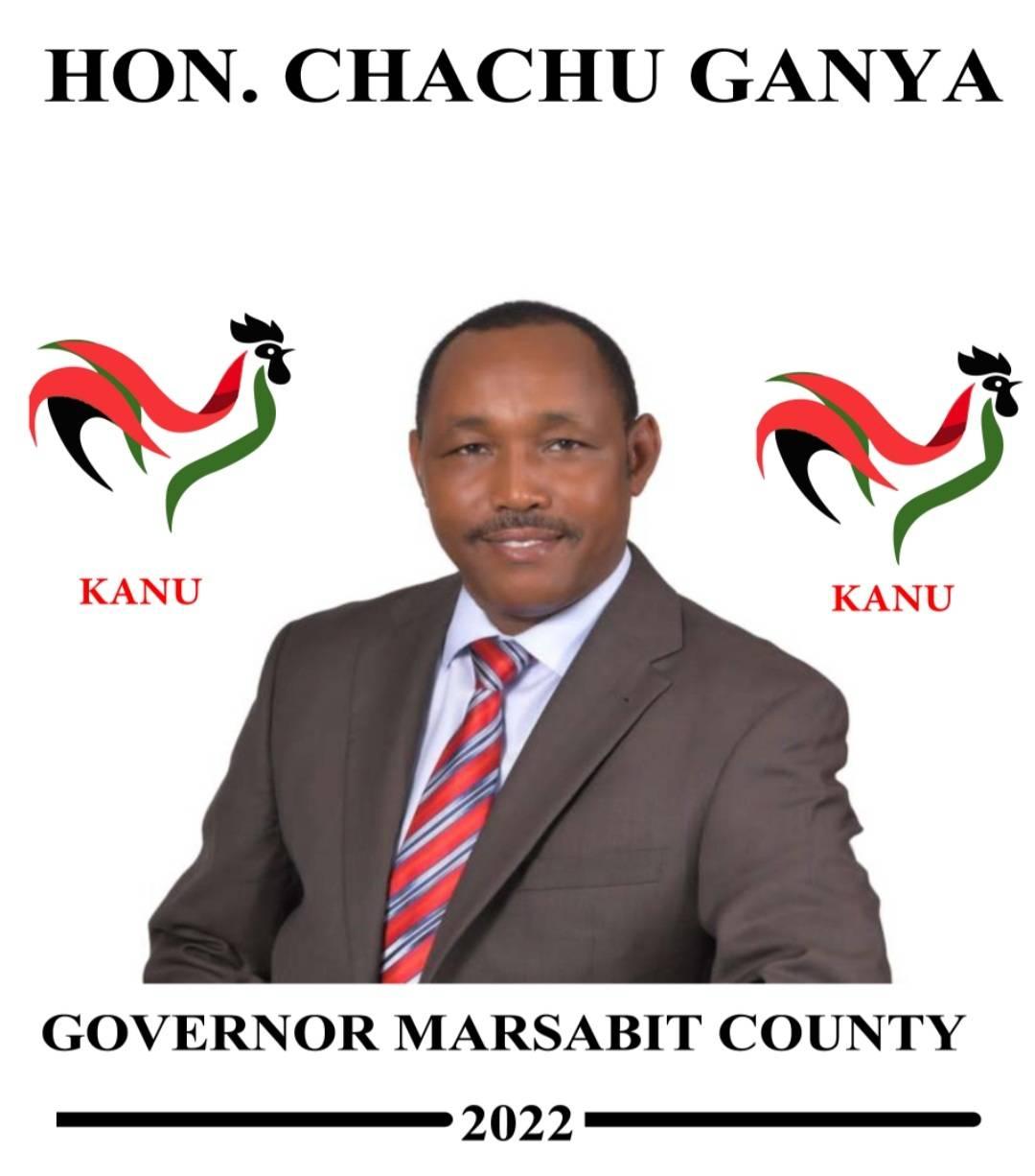 Hon. Chachu Ganya 4 Governor Marsabit County 2022.
