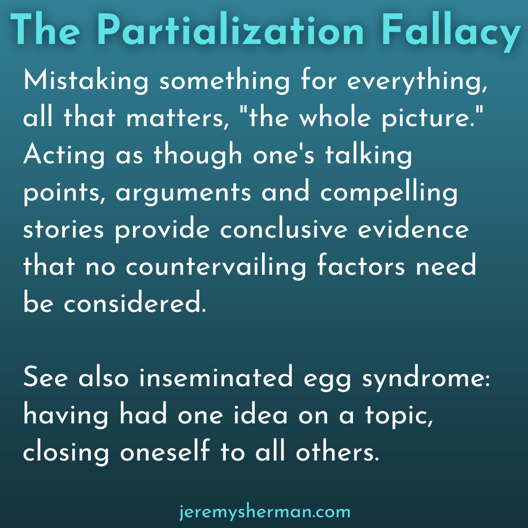 Jeremy Sherman - The Partialization Fallacy | Facebook