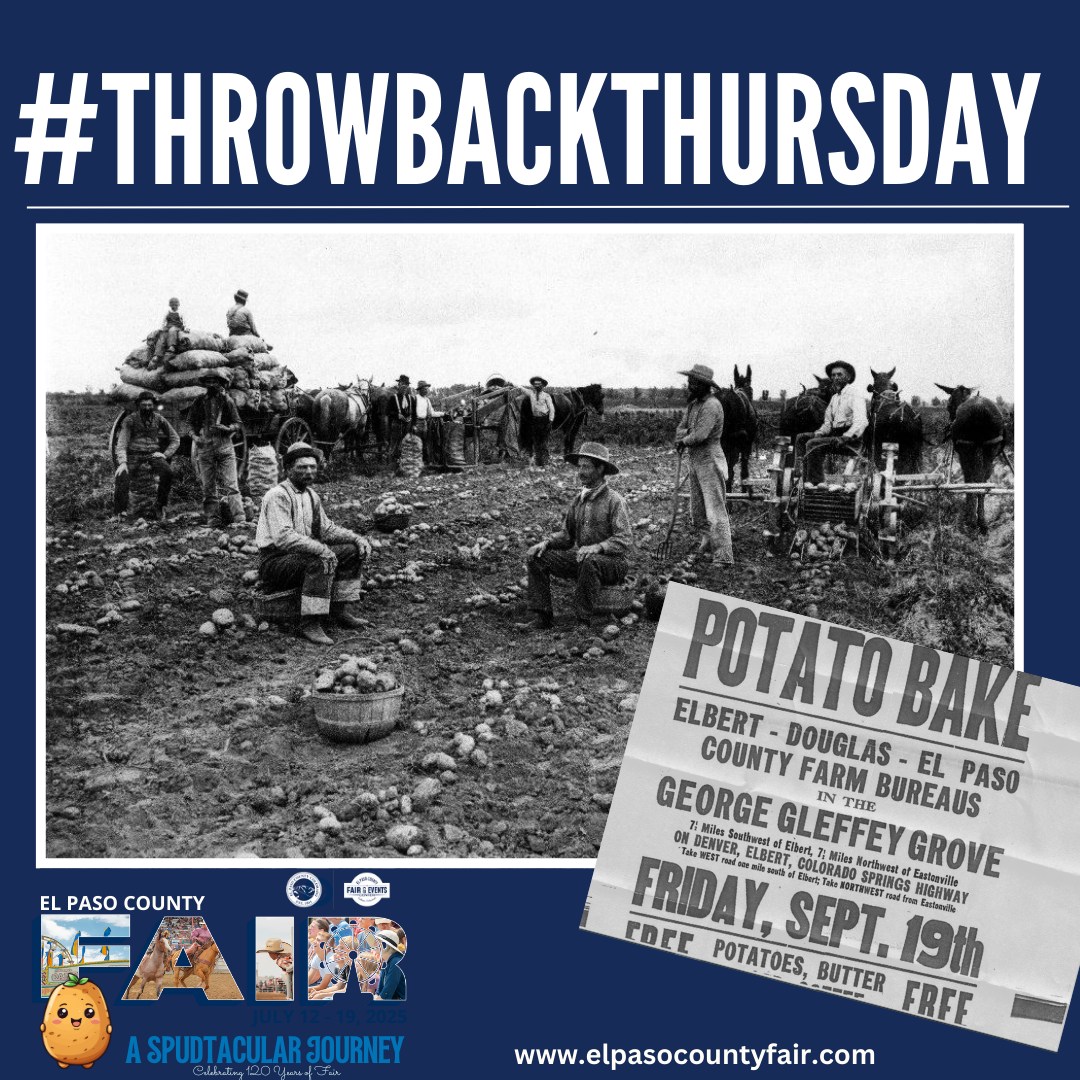 El Paso County Fair and Events Center - 🥔 Throwback Thursday: From ...