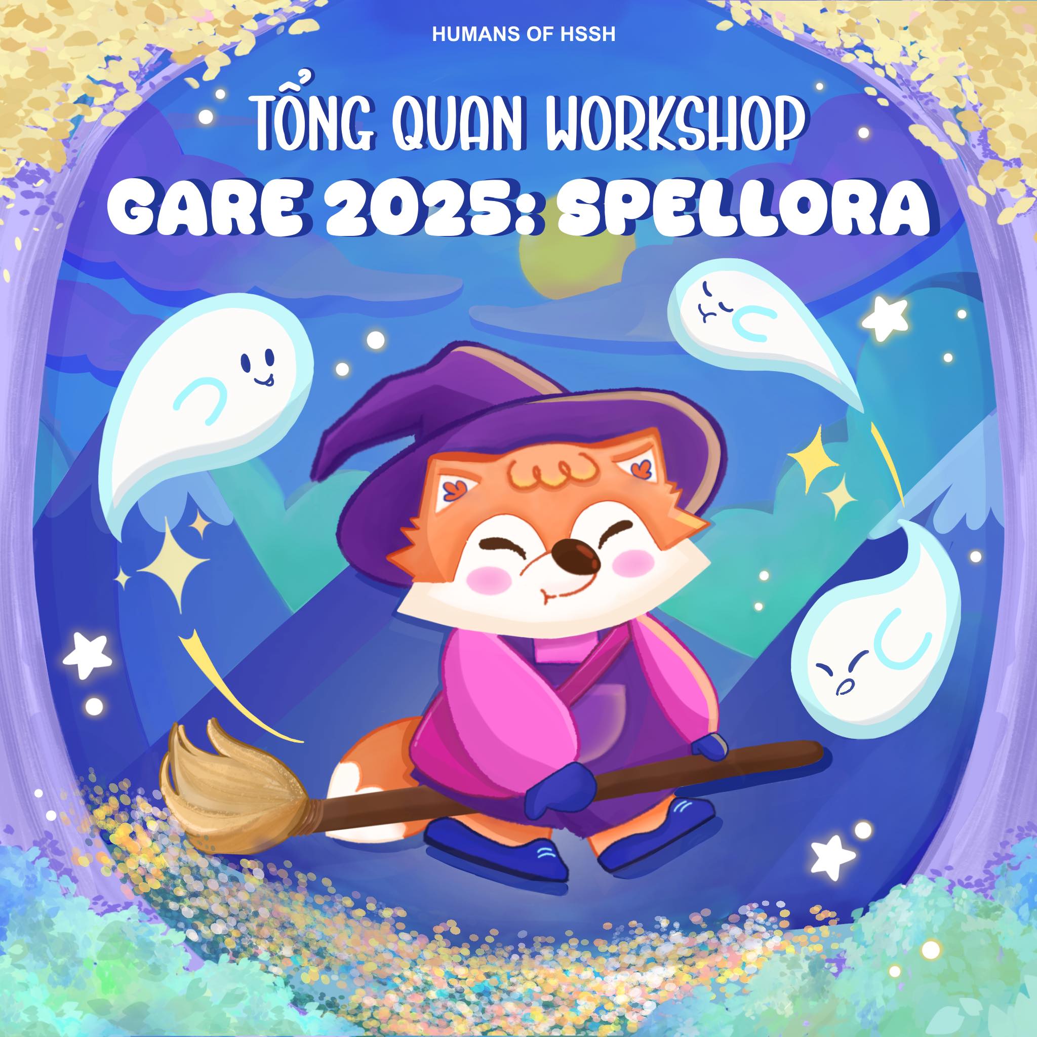 Humans of HSSH - [TỔNG QUAN SỰ KIỆN GARE 2025: SPELLORA]... | Facebook