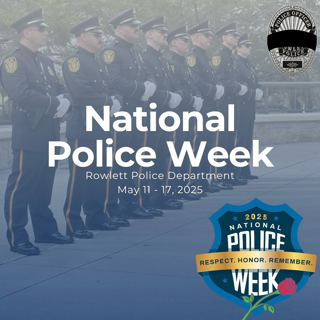 Rowlett - This National Police Week, the Rowlett Police Department ...
