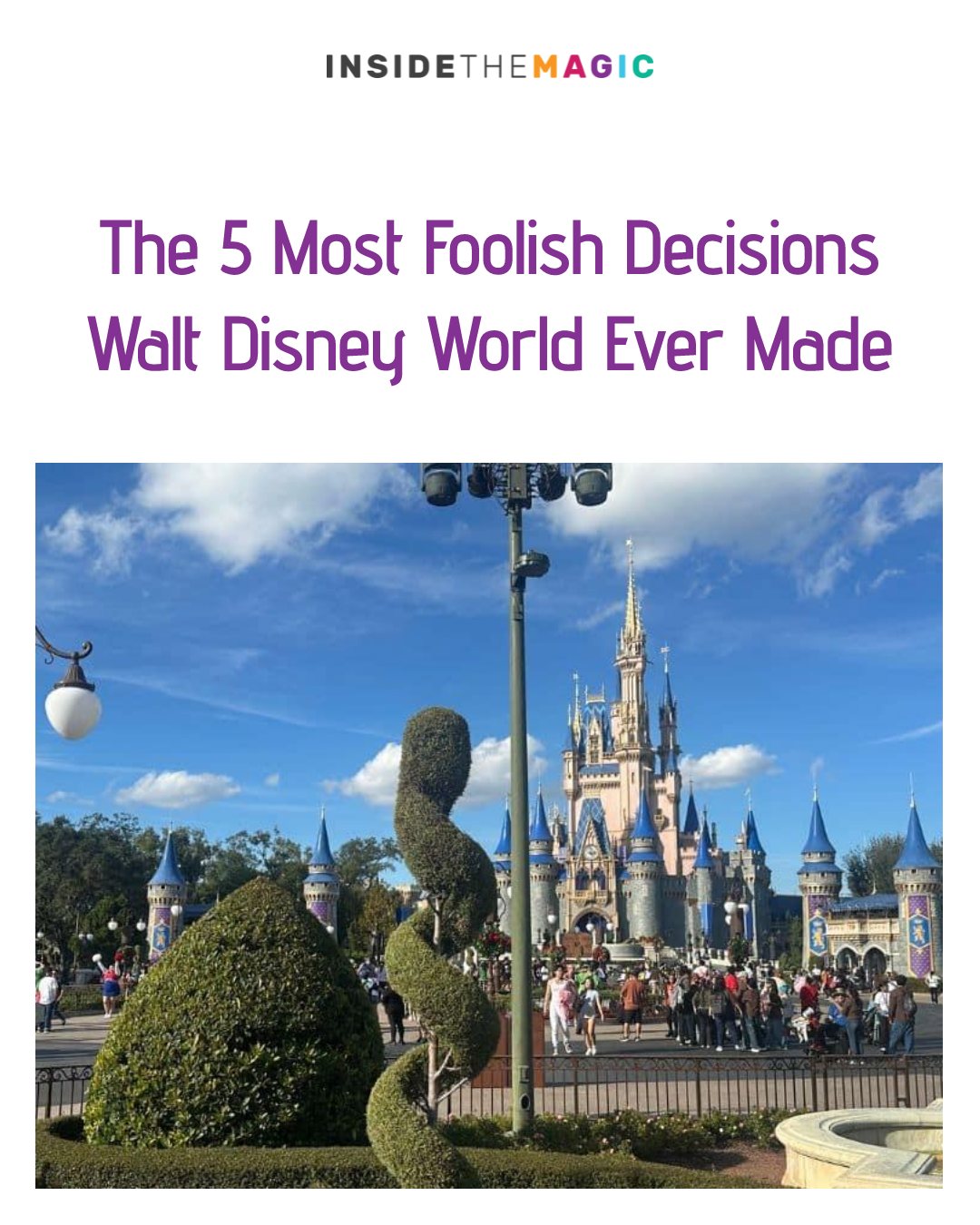 The 5 Most Foolish Decisions Walt... - Inside the Magic | Facebook