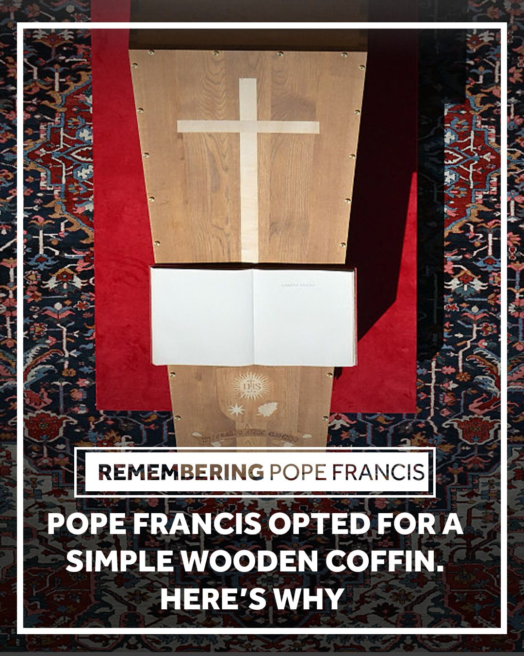 WXII - Humble Pope Francis has chosen to be buried in a simple wooden ...