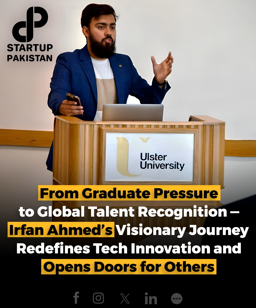 Startup - Irfan Ahmed journey from a tech enthusiast in Karachi to a UK ...