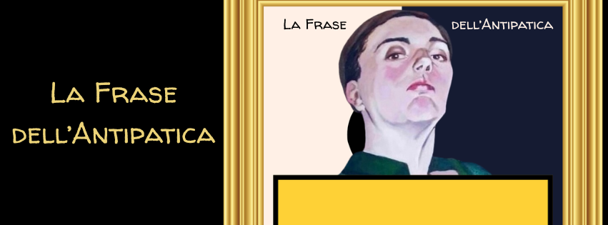 La Frase dell'Antipatica