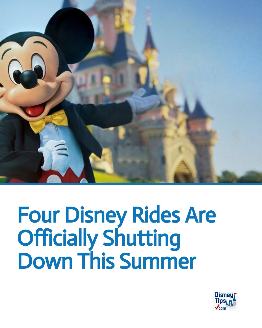 DisneyTips - Four Disney Rides Are Officially Shutting Down This Summer ...