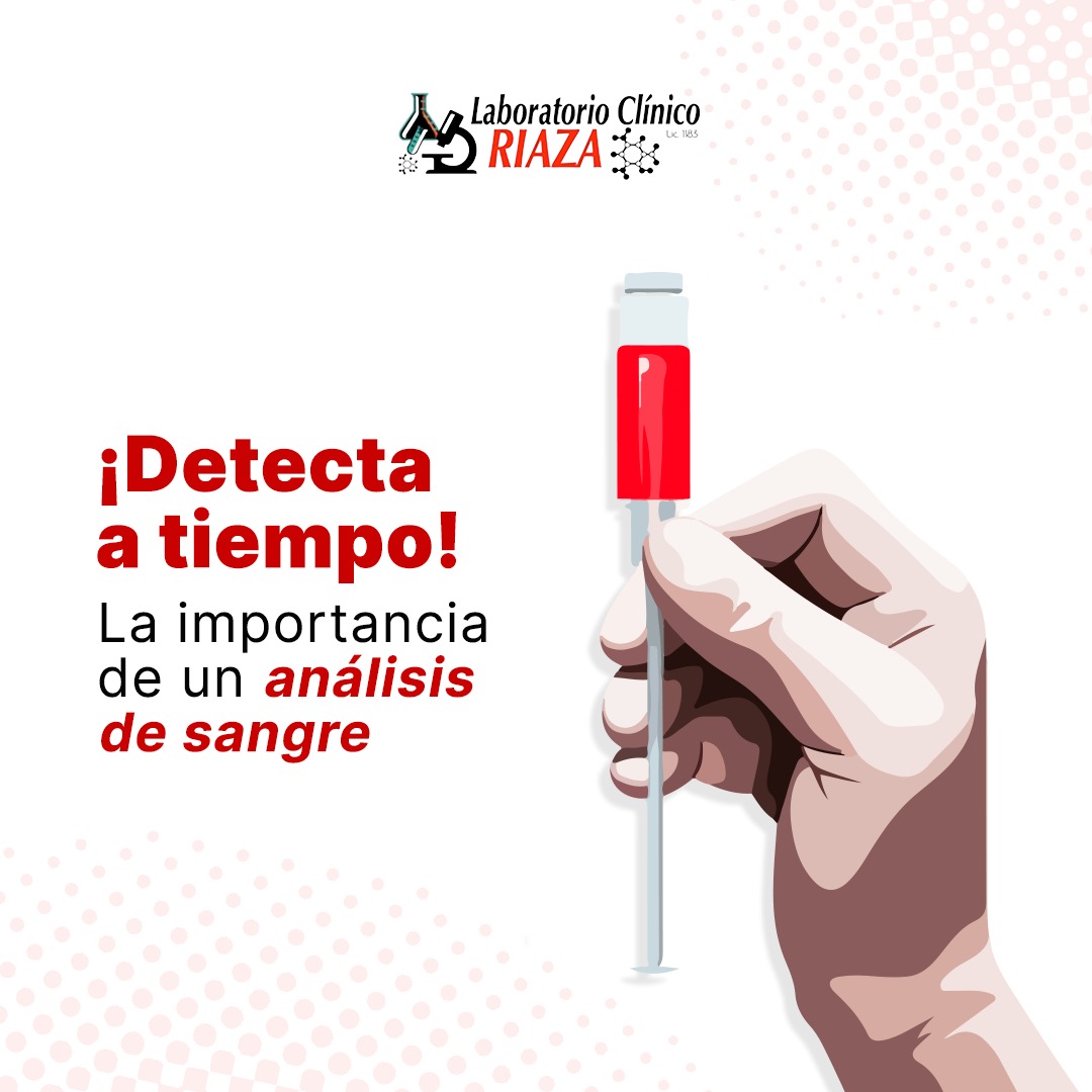Las pruebas de sangre detectan... - Laboratorio Clinico RIAZA | Facebook