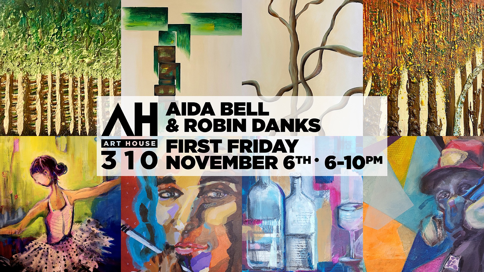 Art House 310 First Friday – Aida Bell & Robin Danks