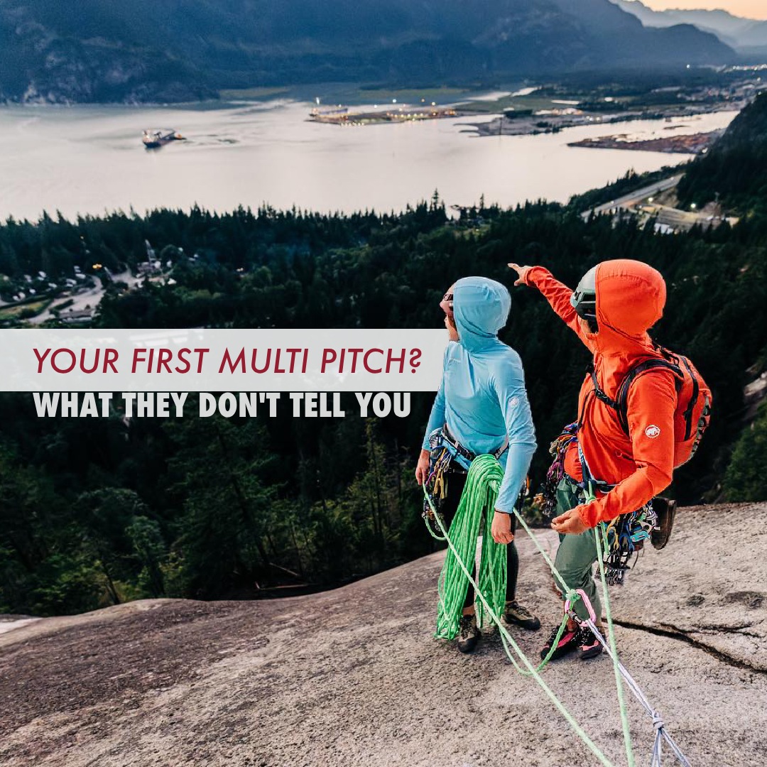 Climb - Your First Multi-Pitch: What They Don’t Tell You You know how ...