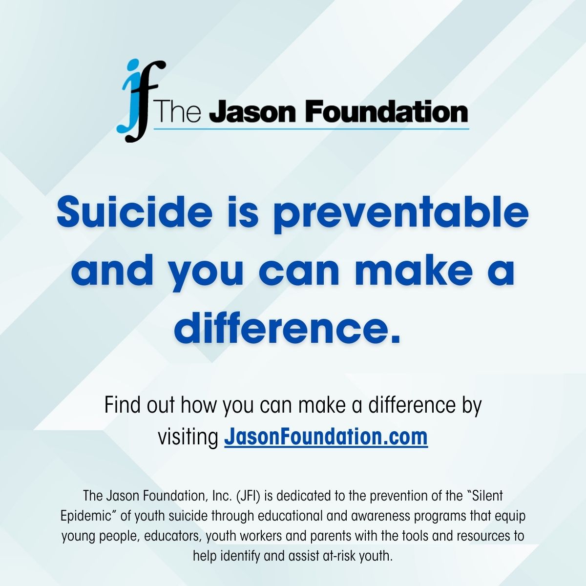 The Jason Foundation, Inc. -Youth Suicide Prevention and Awareness