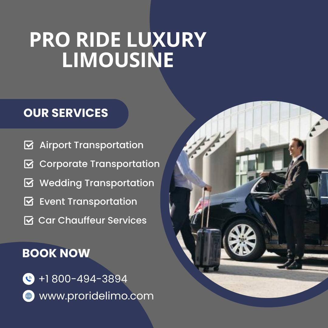 Post by Pro Ride Luxury Limousine & Executive Chauffeur Service