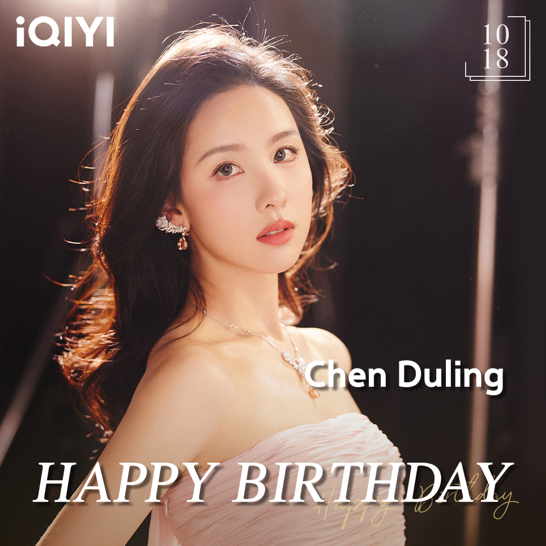 iQIYI Malaysia - Happy Birthday to Chen Duling !🎂💕 ... | Facebook