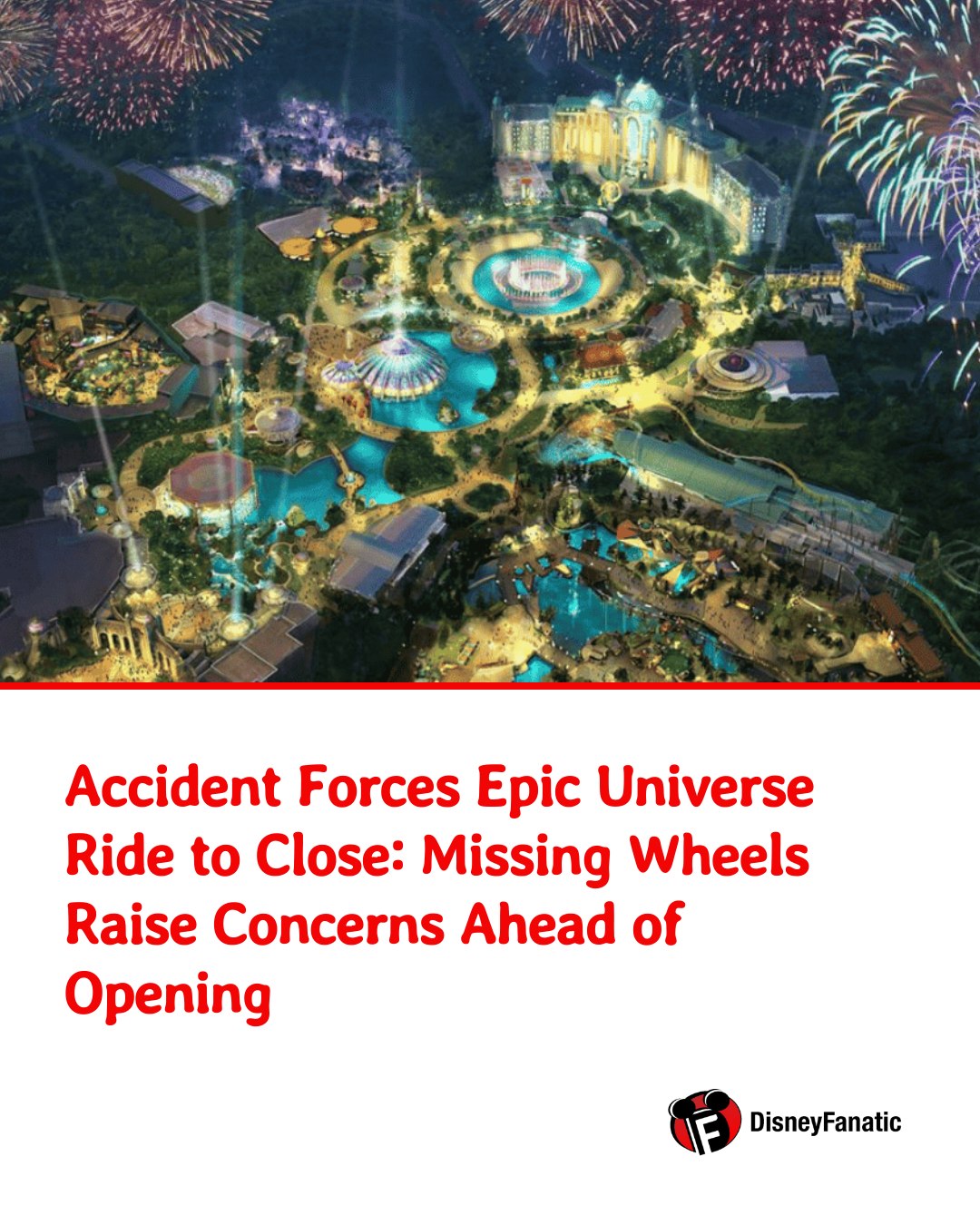 Disney - Accident Forces Epic Universe Ride to Close: Missing Wheels ...