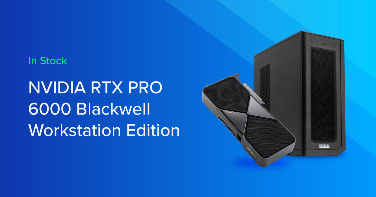 Exxact - It's HERE! The NVIDIA RTX PRO 6000 Blackwell Workstation ...