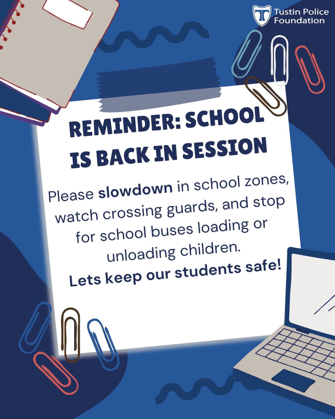 Tustin - School is back in session! Please slowdown in school zones ...