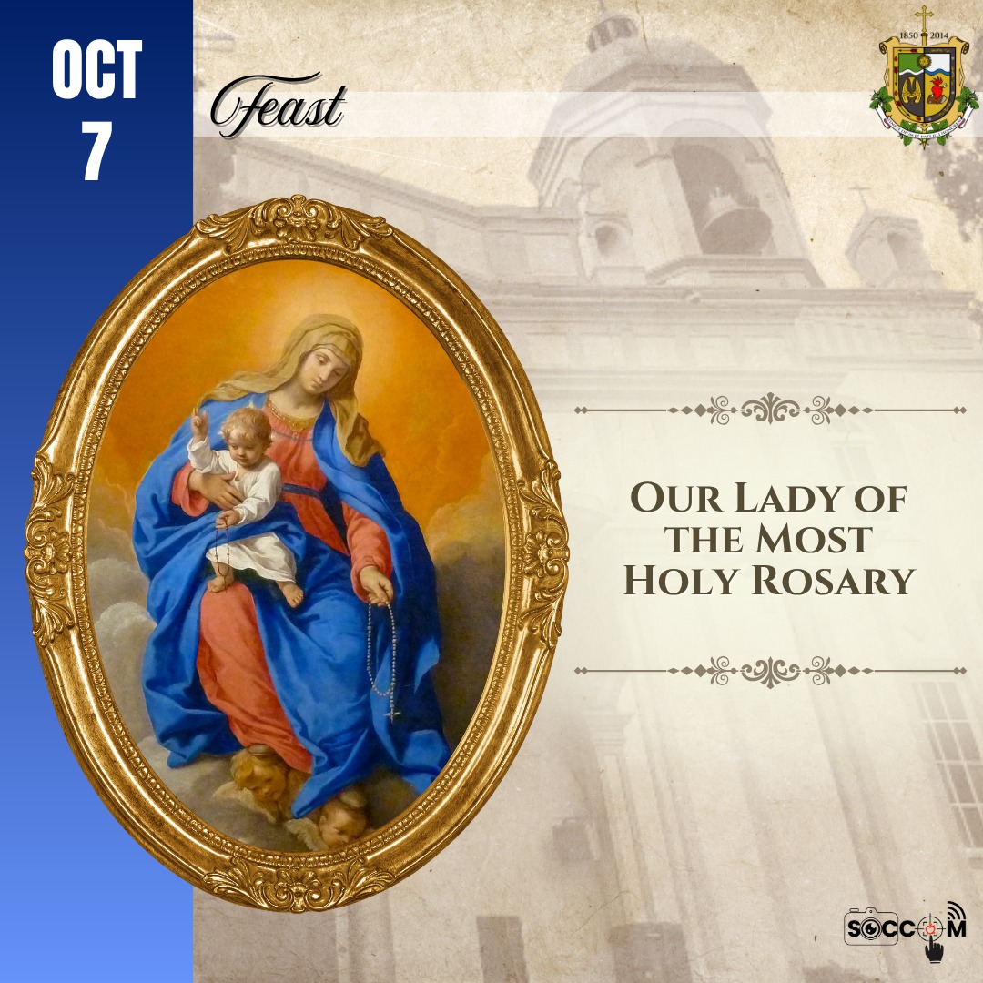 October 7 | Feast of Our Lady of the Most Holy Rosary "Pray the Rosary ...