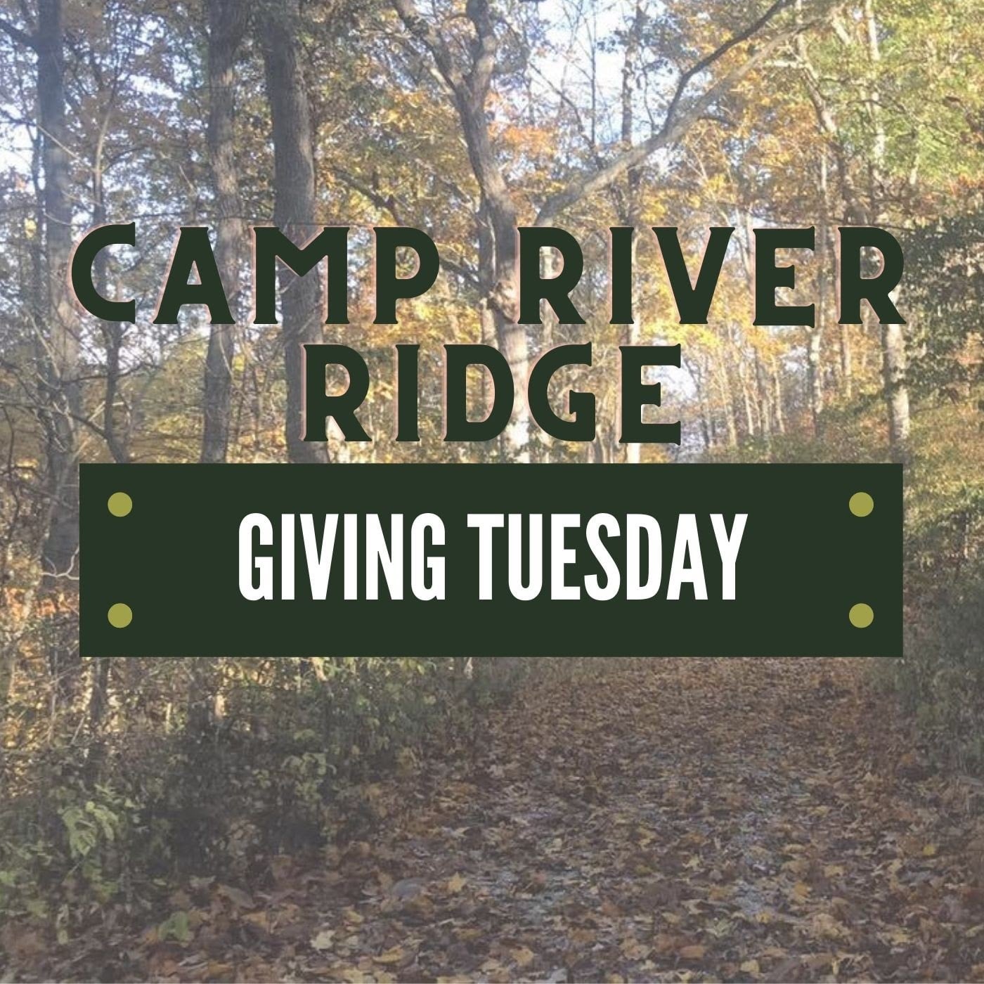 Remember Camp River Ridge on Giving... - Camp River Ridge | Facebook