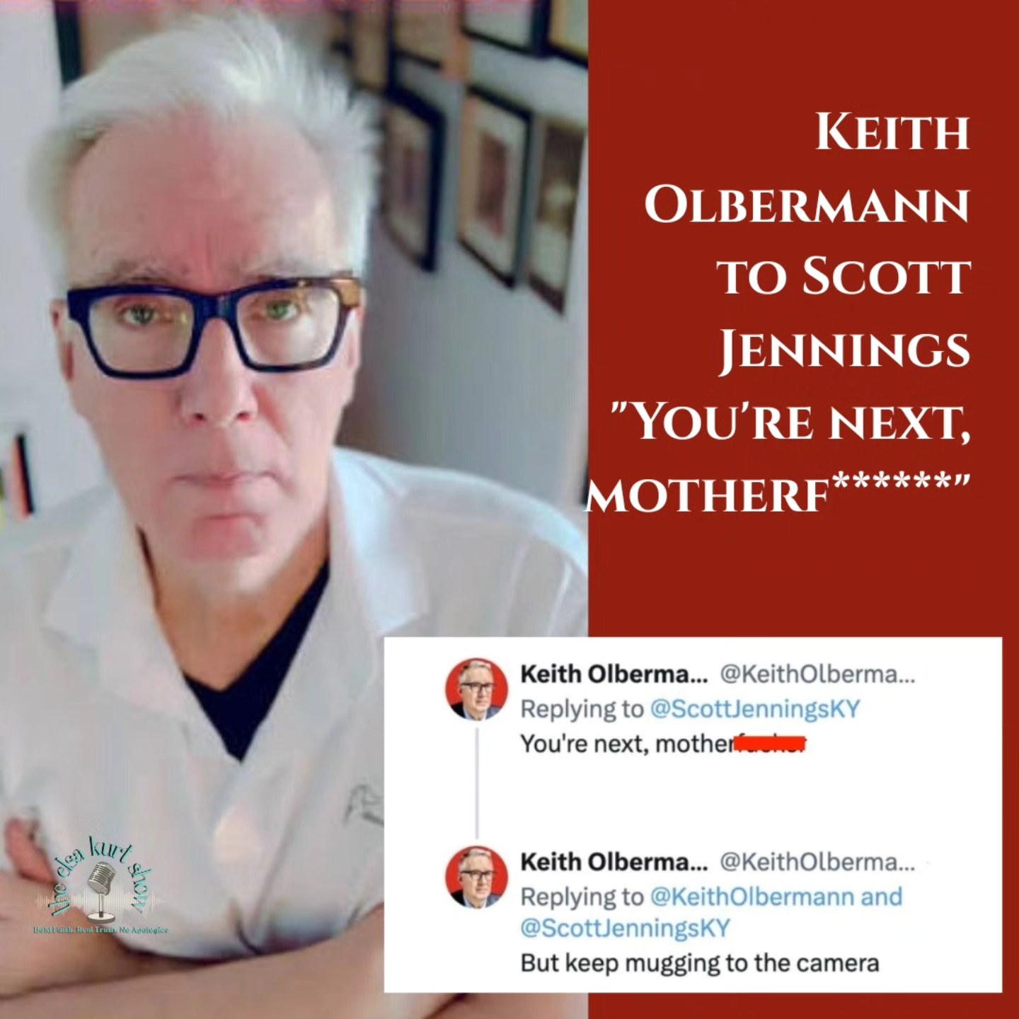 The Elsa - Keith Olbermann isn’t just unhinged, he’s the poster boy for ...