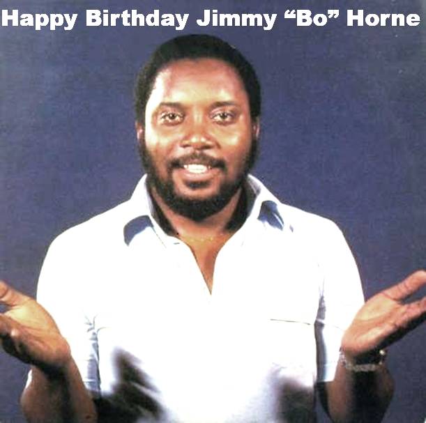 Happy #Birthday Jimmy “Bo” Horne Born: 28 September 1949 (age 76