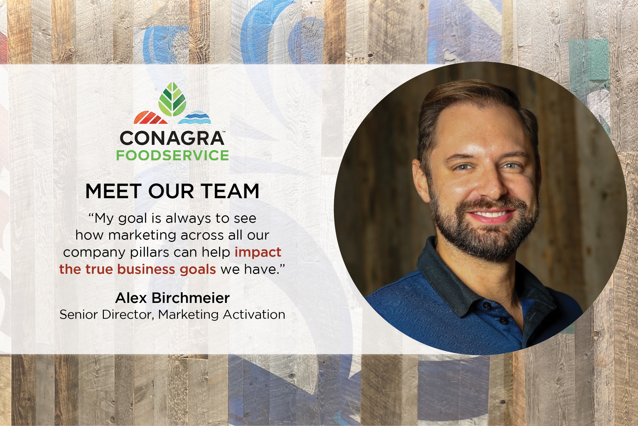 Conagra - Alex Birchmeier has an expansive role: “I cover the US and ...