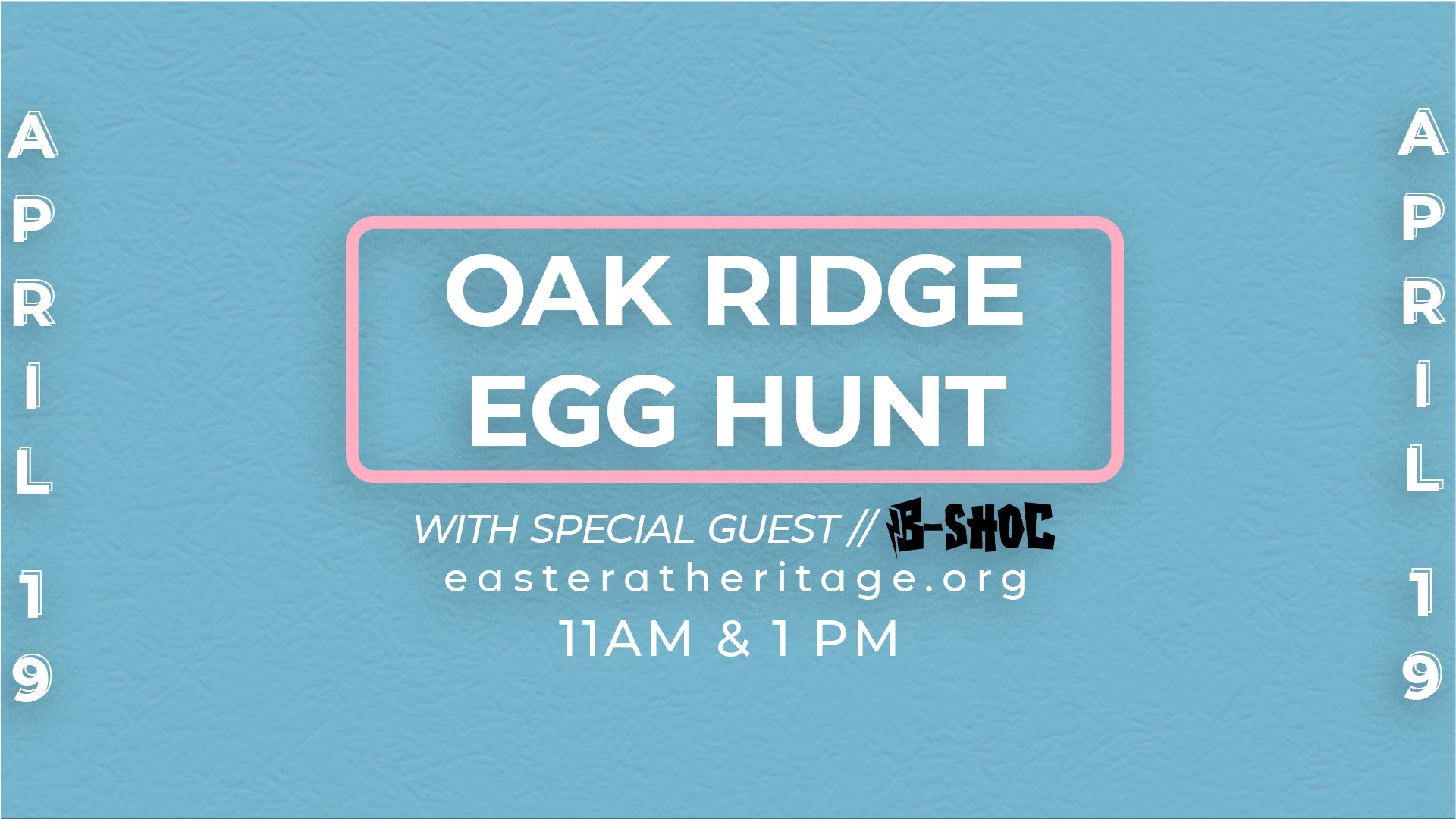 2025 Oak Ridge Egg Hunt (2 Times: 11 a.m. & 1 p.m.)