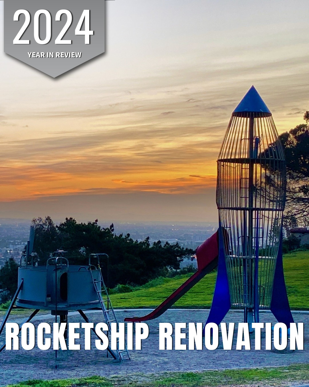 City - 2024 was a big year for us! Our Rocketship at Los Arboles Park ...