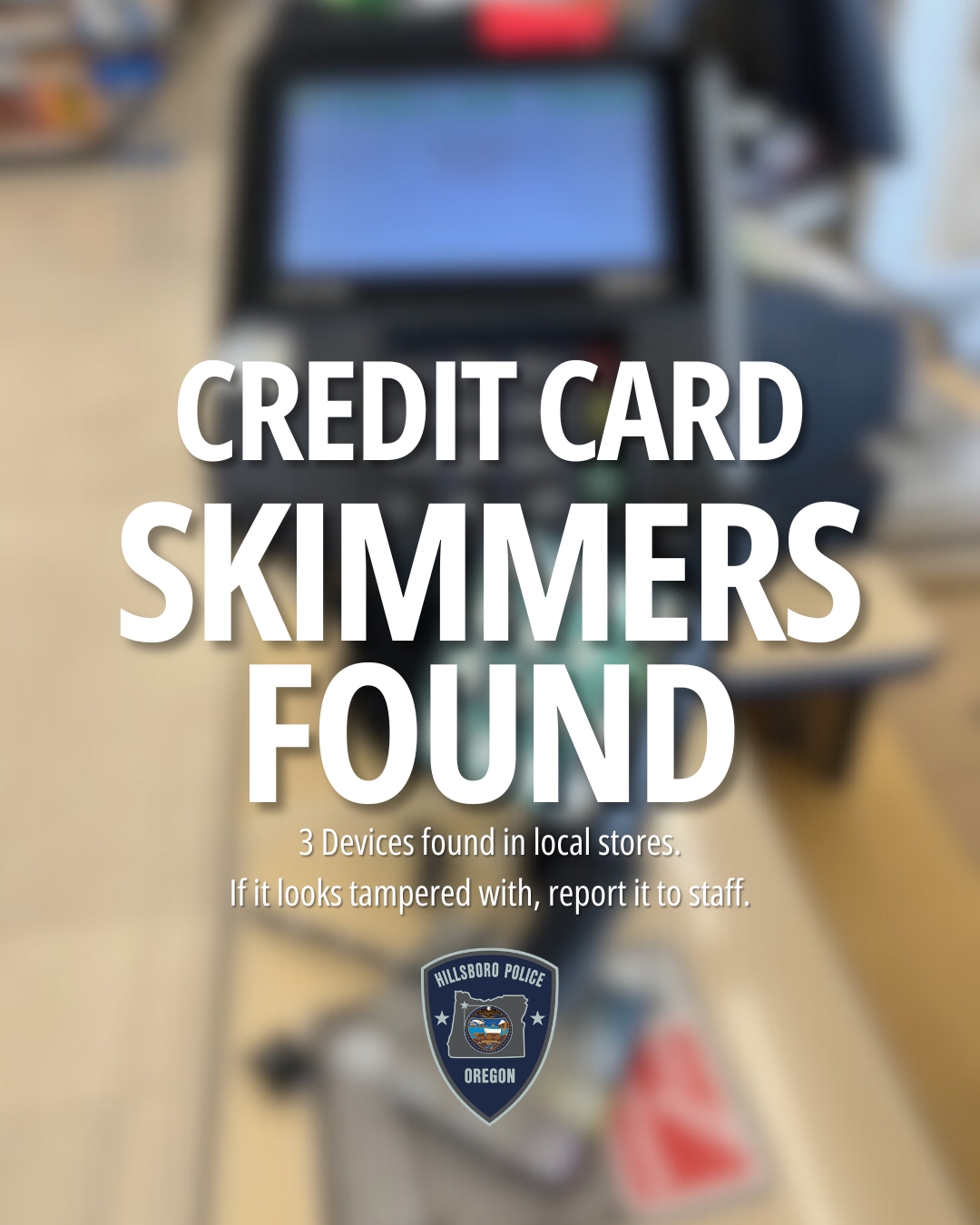 Credit Card Skimmers Found... - Hillsboro Police Department | Facebook