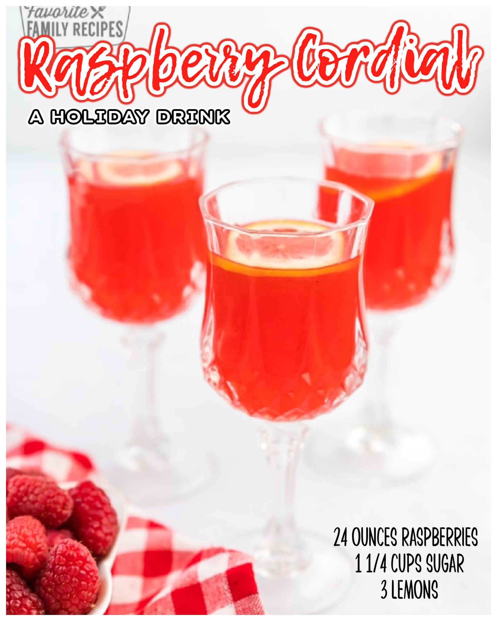 Raspberry Cordial is a sweet and... - Favorite Family Recipes | Facebook